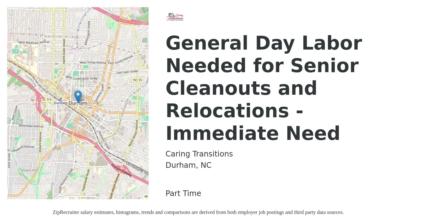 Caring Transitions job posting for a General Day Labor Needed for Senior Cleanouts and Relocations - Immediate Need in Durham, NC with a salary of $15 to $16 Hourly with a map of Durham location.