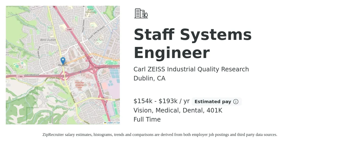 Carl ZEISS Industrial Quality Research job posting for a Staff Systems Engineer in Dublin, CA with a salary of $154,500 to $193,100 Yearly and benefits including 401k, dental, life_insurance, medical, and vision with a map of Dublin location.