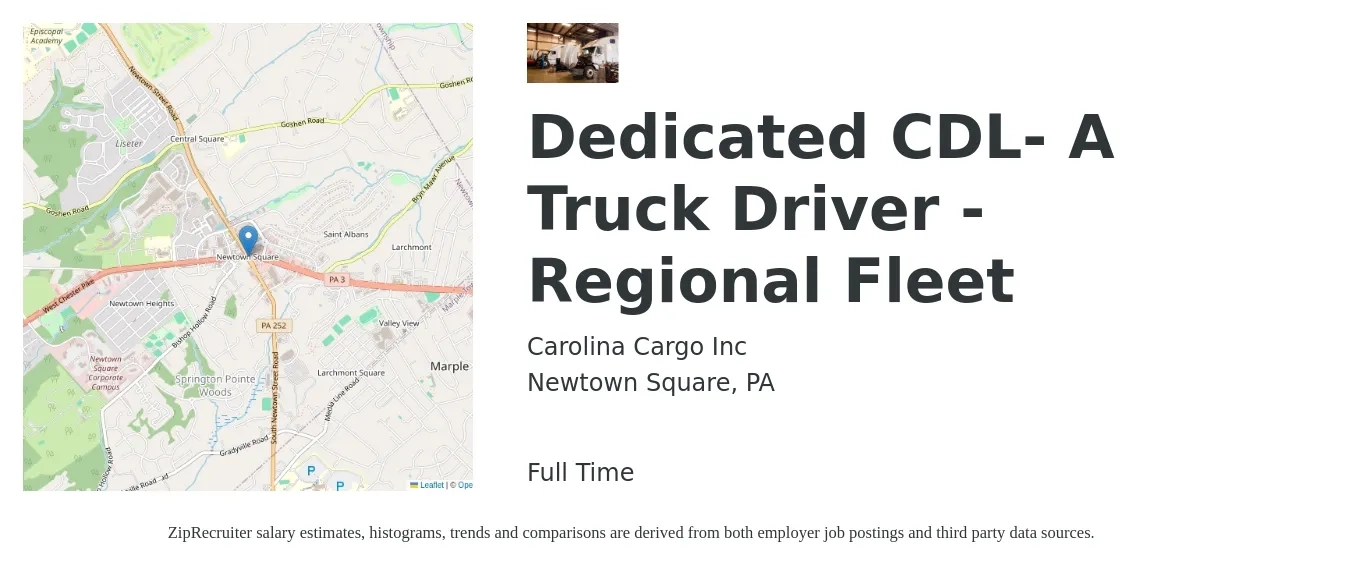 Carolina Cargo Inc job posting for a Dedicated CDL- A Truck Driver - Regional Fleet in Newtown Square, PA with a salary of $1,300 to $1,500 Weekly with a map of Newtown Square location.