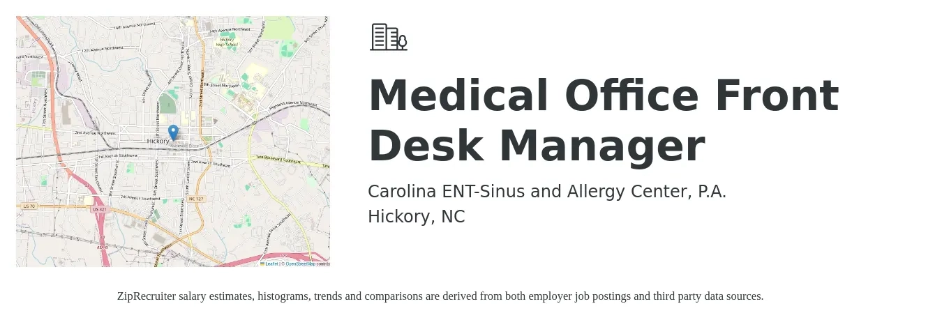 Carolina ENT-Sinus and Allergy Center, P.A. job posting for a Medical Office Front Desk Manager in Hickory, NC with a salary of $15 to $20 Hourly with a map of Hickory location.