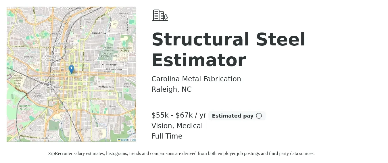 Carolina Metal Fabrication job posting for a Structural Steel Estimator in Raleigh, NC with a salary of $55,000 to $67,000 Yearly and benefits including medical, retirement, and vision with a map of Raleigh location.