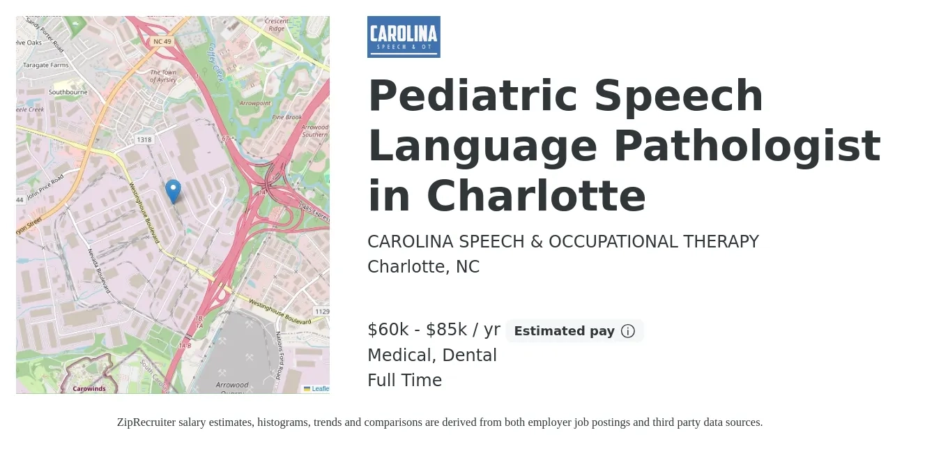 CAROLINA SPEECH & OCCUPATIONAL THERAPY job posting for a Pediatric Speech Language Pathologist in Charlotte in Charlotte, NC with a salary of $60,000 to $85,000 Yearly and benefits including retirement, dental, and medical with a map of Charlotte location.