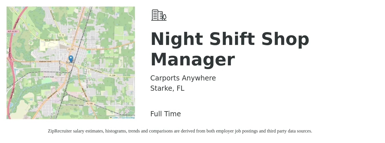 Carports Anywhere job posting for a Night Shift Shop Manager in Starke, FL with a salary of $42,700 to $68,300 Yearly with a map of Starke location.