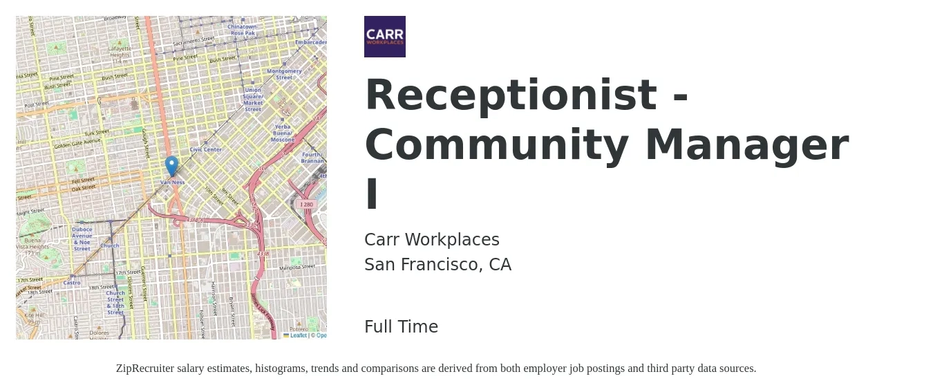 Carr Workplaces job posting for a Receptionist - Community Manager I in San Francisco, CA with a salary of $20 to $26 Hourly with a map of San Francisco location.