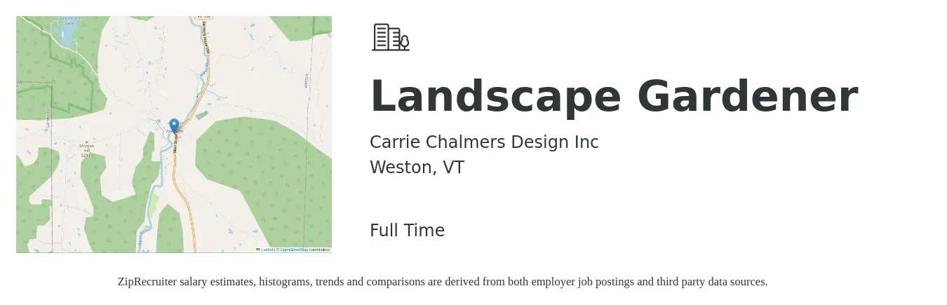 Carrie Chalmers Design Inc job posting for a Landscape Gardener in Weston, VT with a salary of $16 to $23 Hourly with a map of Weston location.