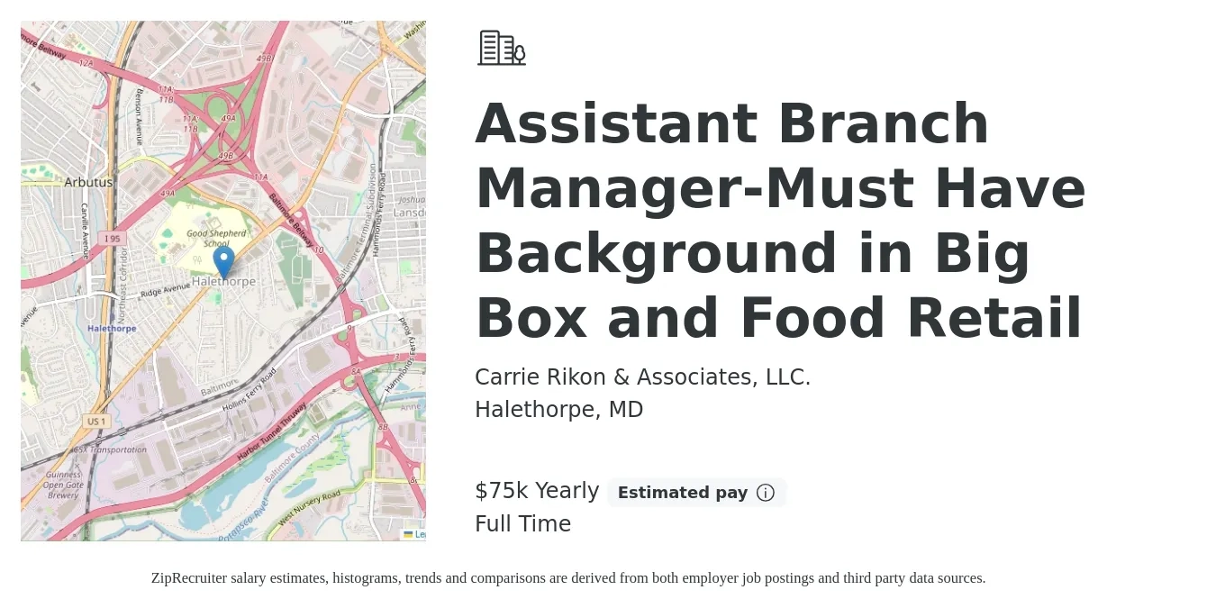 Carrie Rikon & Associates, LLC. job posting for a Assistant Branch Manager-Must Have Background in Big Box and Food Retail in Halethorpe, MD with a salary of $75,000 Yearly with a map of Halethorpe location.