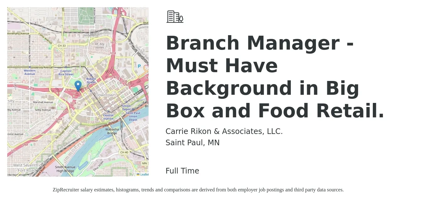 Carrie Rikon & Associates, LLC. job posting for a Branch Manager - Must Have Background in Big Box and Food Retail. in Saint Paul, MN with a salary of $85,000 to $95,000 Yearly with a map of Saint Paul location.