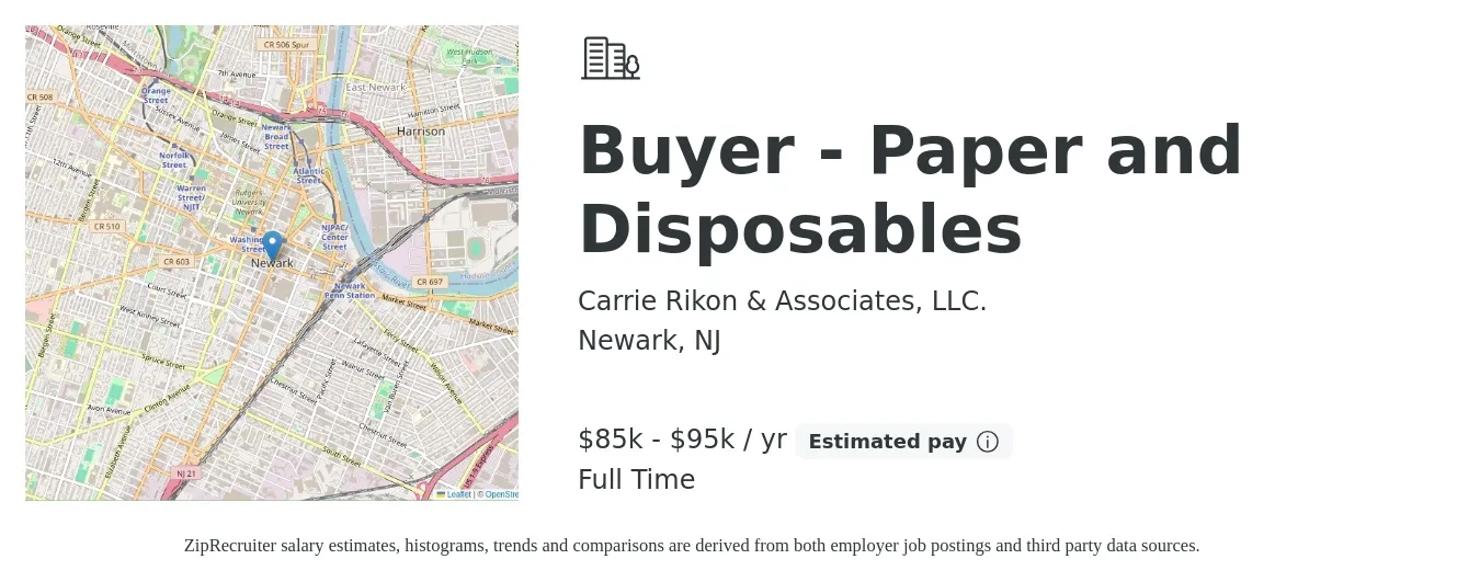 Carrie Rikon & Associates, LLC. job posting for a Buyer - Paper and Disposables in Newark, NJ with a salary of $85,000 to $95,000 Yearly with a map of Newark location.