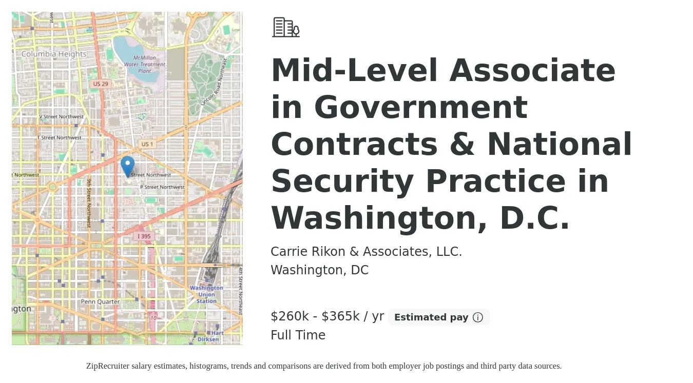 Carrie Rikon & Associates, LLC. job posting for a Mid-Level Associate in Government Contracts & National Security Practice in Washington, D.C. in Washington, DC with a salary of $260,000 to $365,000 Yearly with a map of Washington location.