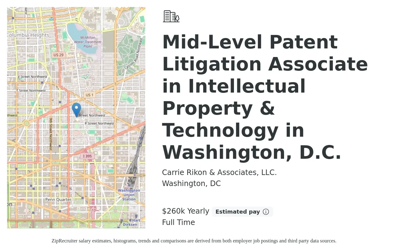 Carrie Rikon & Associates, LLC. job posting for a Mid-Level Patent Litigation Associate in Intellectual Property & Technology in Washington, D.C. in Washington, DC with a salary of $260,000 Yearly with a map of Washington location.