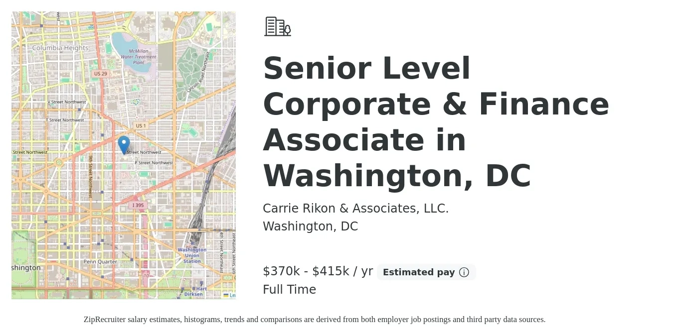 Carrie Rikon & Associates, LLC. job posting for a Senior Level Corporate & Finance Associate in Washington, DC in Washington, DC with a salary of $370,000 to $415,000 Yearly with a map of Washington location.