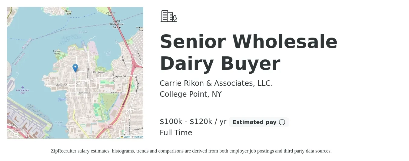 Carrie Rikon & Associates, LLC. job posting for a Senior Wholesale Dairy Buyer in College Point, NY with a salary of $100,000 to $120,000 Yearly with a map of College Point location.