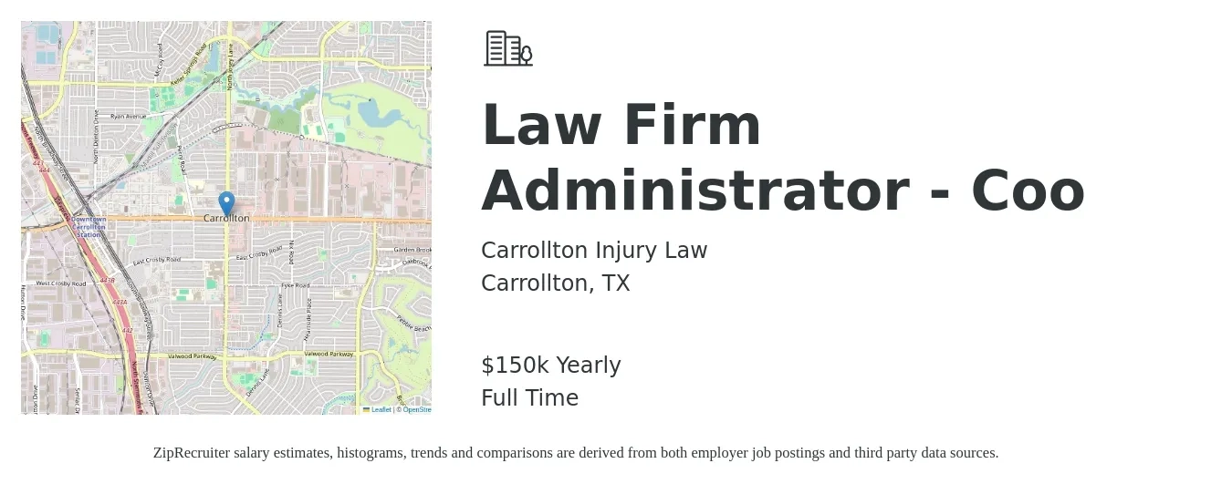 Carrollton Injury Law job posting for a Law Firm Administrator - Coo in Carrollton, TX with a salary of $150,000 Yearly with a map of Carrollton location.