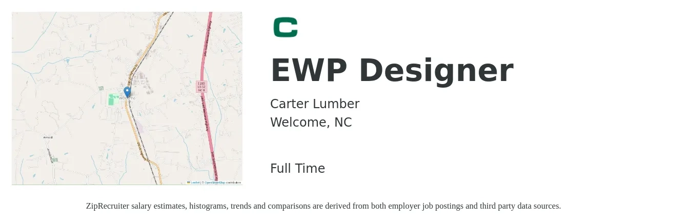 Carter Lumber job posting for a EWP Designer in Welcome, NC with a salary of $42,200 to $60,800 Yearly with a map of Welcome location.