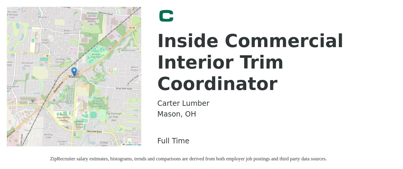 Carter Lumber job posting for a Inside Commercial Interior Trim Coordinator in Mason, OH with a salary of $37,600 to $50,800 Yearly with a map of Mason location.