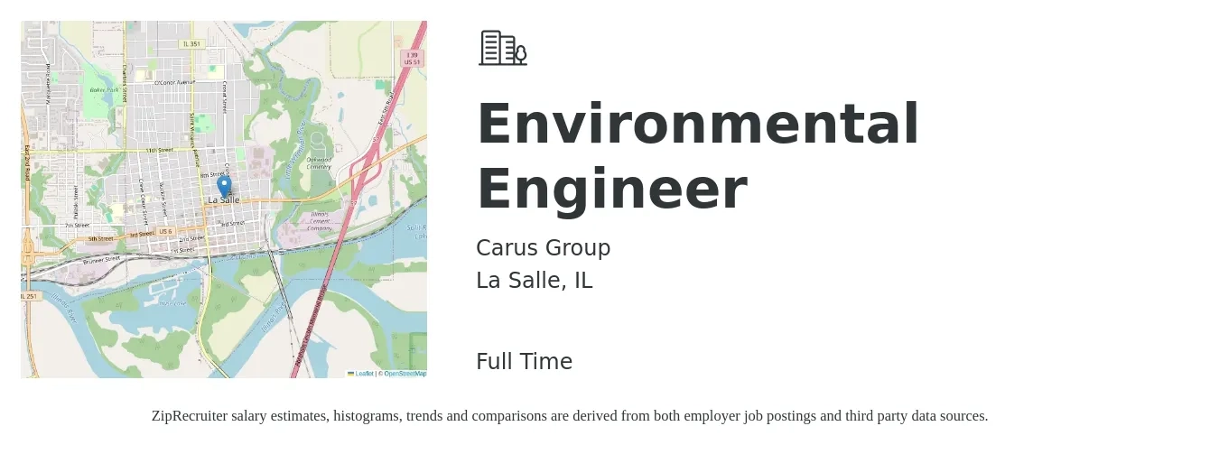 Carus Group job posting for a Environmental Engineer in La Salle, IL with a salary of $69,100 to $101,900 Yearly with a map of La Salle location.
