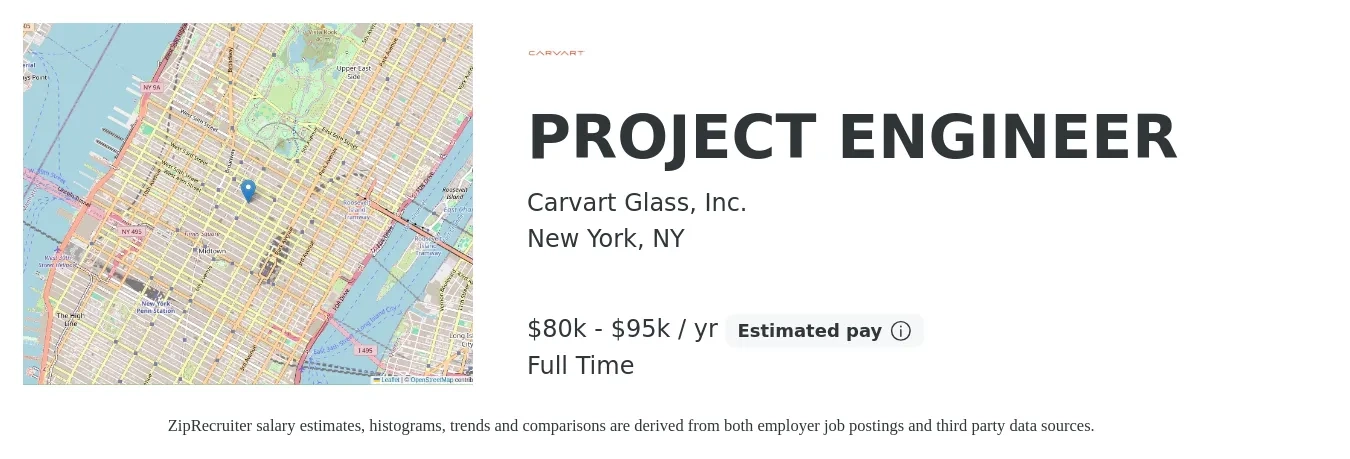 Carvart Glass, Inc. job posting for a PROJECT ENGINEER in New York, NY with a salary of $80,000 to $95,000 Yearly with a map of New York location.