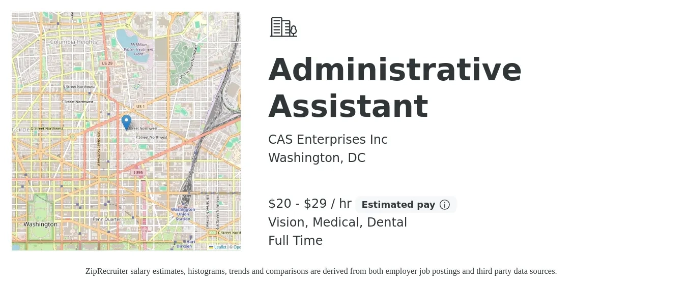 CAS Enterprises Inc job posting for a Administrative Assistant in Washington, DC with a salary of $21 to $31 Hourly and benefits including dental, life_insurance, medical, pto, retirement, and vision with a map of Washington location.