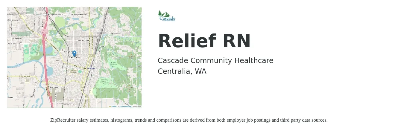 Cascade Community Healthcare job posting for a Relief RN in Centralia, WA with a salary of $49 to $72 Hourly with a map of Centralia location.