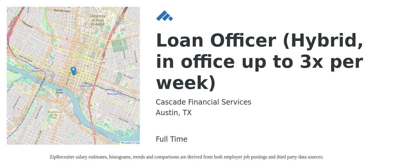 Cascade Financial Services job posting for a Loan Officer (Hybrid, in office up to 3x per week) in Austin, TX with a salary of $45,600 to $89,200 Yearly with a map of Austin location.