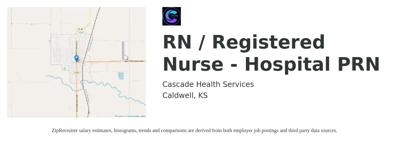 Cascade Health Services job posting for a RN / Registered Nurse - Hospital PRN in Caldwell, KS with a salary of $25,000 Monthly with a map of Caldwell location.