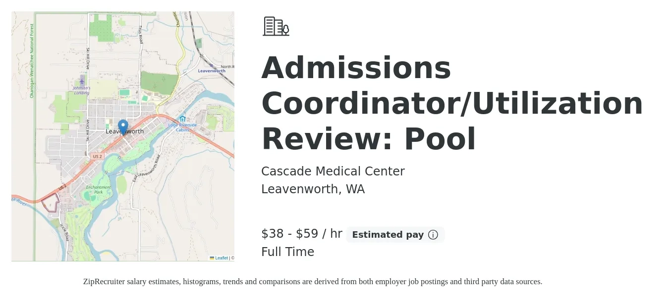 Cascade Medical Center job posting for a Admissions Coordinator/Utilization Review: Pool in Leavenworth, WA with a salary of $40 to $62 Hourly with a map of Leavenworth location.