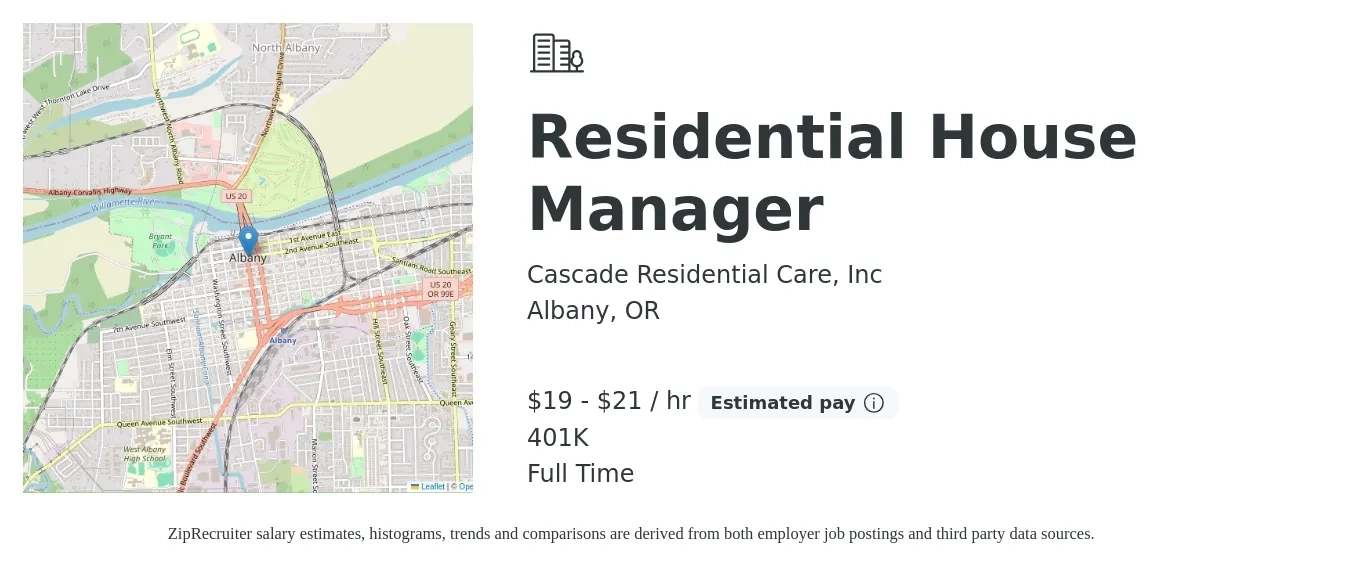 Cascade Residential Care, Inc job posting for a Residential House Manager in Albany, OR with a salary of $20 to $22 Hourly and benefits including 401k with a map of Albany location.