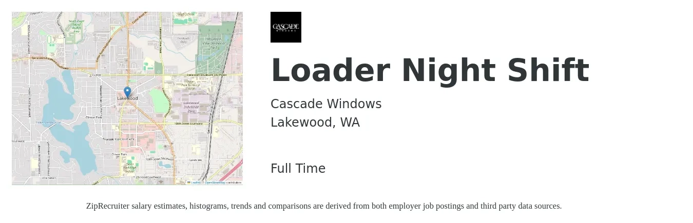 Cascade Windows job posting for a Loader Night Shift in Lakewood, WA with a salary of $22 Hourly with a map of Lakewood location.