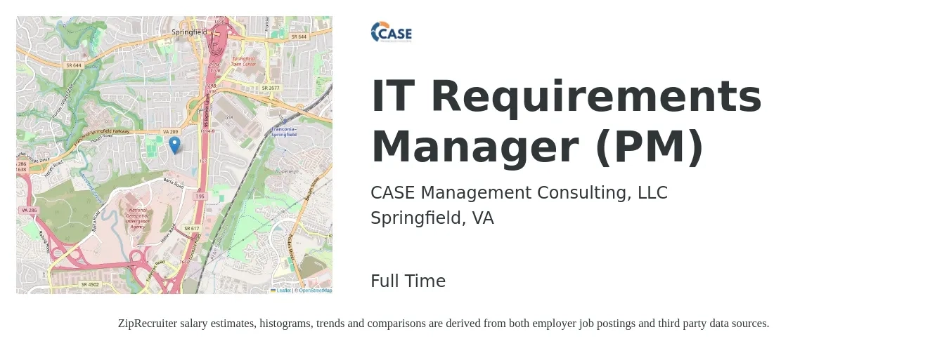 CASE Management Consulting, LLC job posting for a IT Requirements Manager (PM) in Springfield, VA with a salary of $99,200 to $121,700 Yearly with a map of Springfield location.