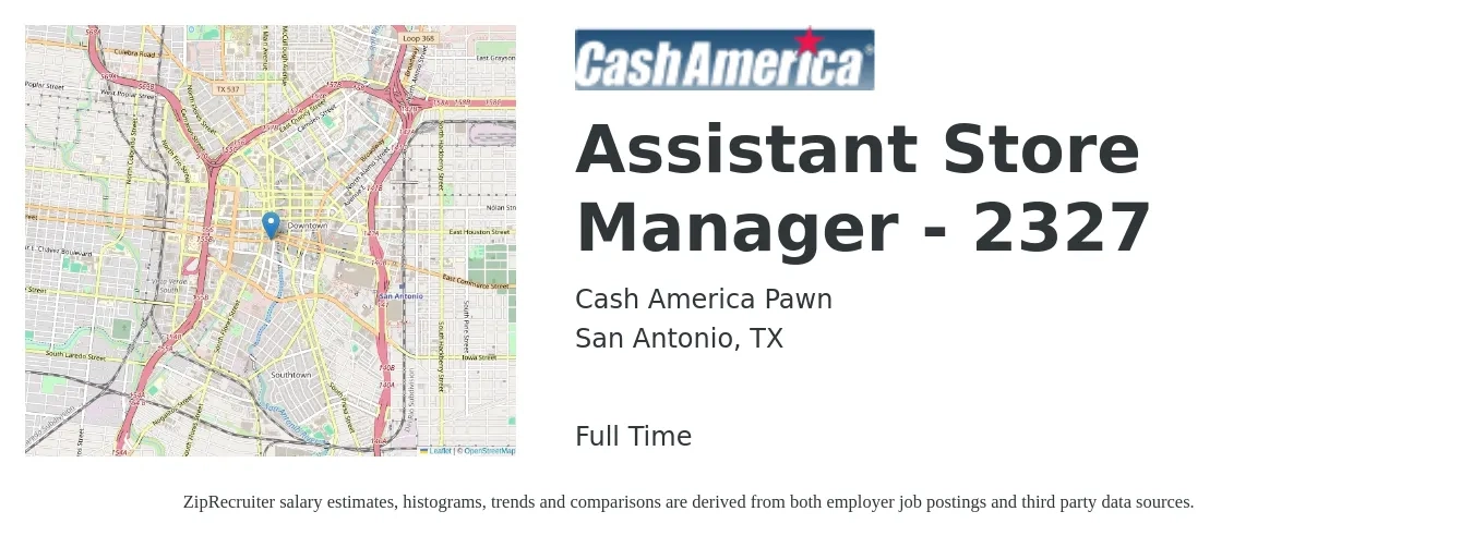 Cash America Pawn job posting for a Assistant Store Manager - 2327 in San Antonio, TX with a salary of $15 to $16 Hourly with a map of San Antonio location.