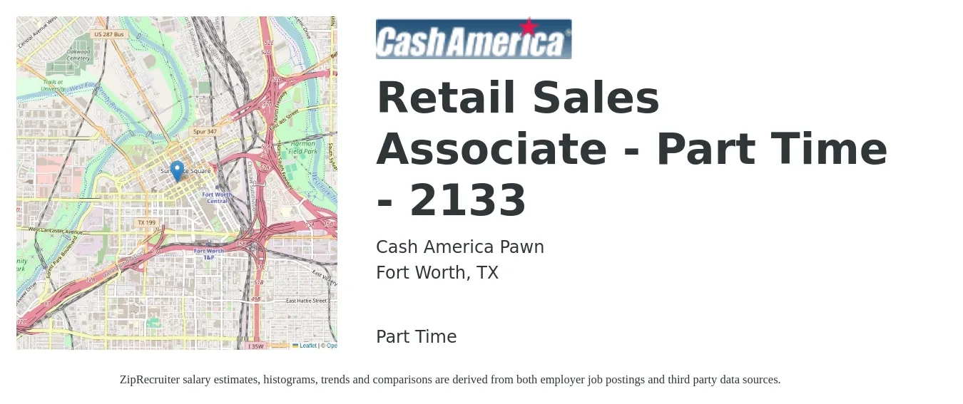 Cash America Pawn job posting for a Retail Sales Associate - Part Time - 2133 in Fort Worth, TX with a salary of $11 to $12 Hourly with a map of Fort Worth location.