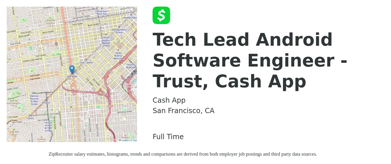 Cash App job posting for a Tech Lead Android Software Engineer - Trust, Cash App in San Francisco, CA with a salary of $198,000 to $297,000 Yearly with a map of San Francisco location.