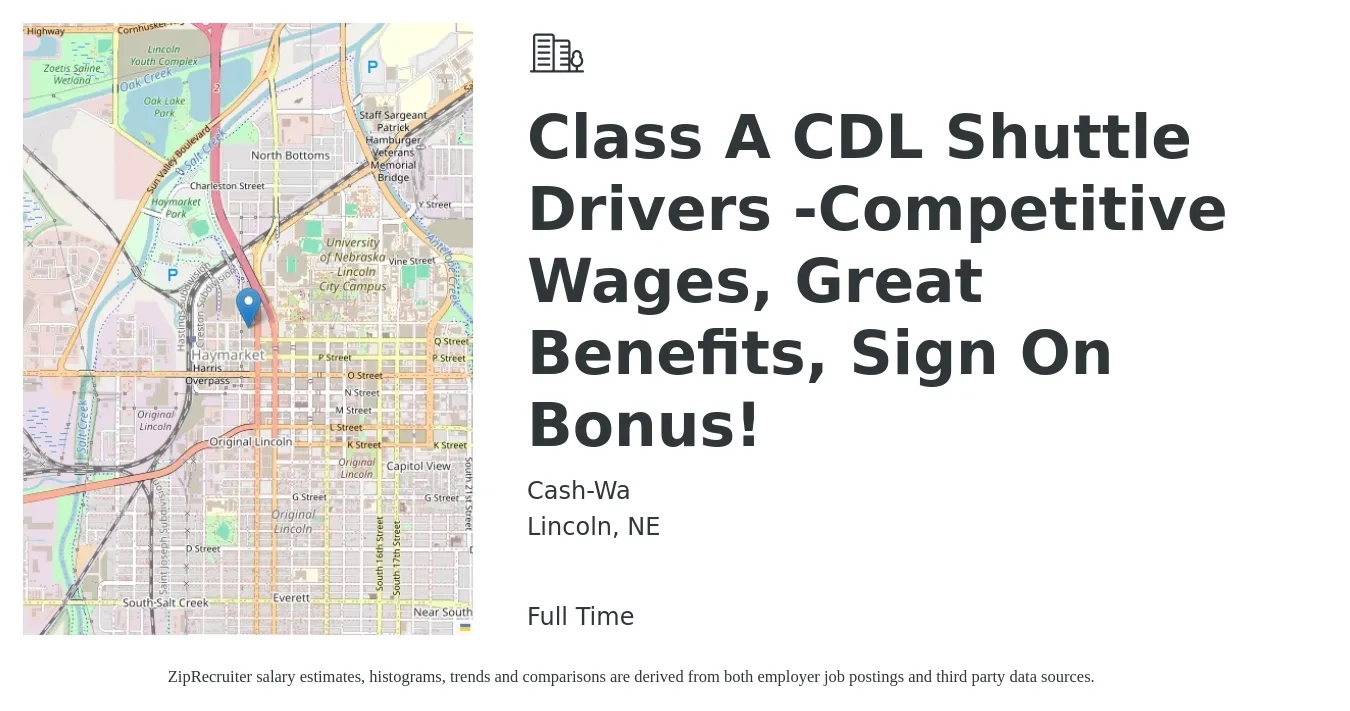 Cash-Wa job posting for a Class A CDL Shuttle Drivers -Competitive Wages, Great Benefits, Sign On Bonus in Lincoln, NE with a salary of $23 to $39 Hourly with a map of Lincoln location.