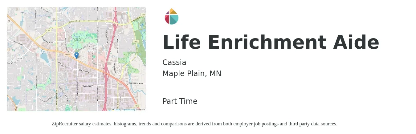 Cassia job posting for a Life Enrichment Aide in Maple Plain, MN with a salary of $15 to $20 Hourly with a map of Maple Plain location.