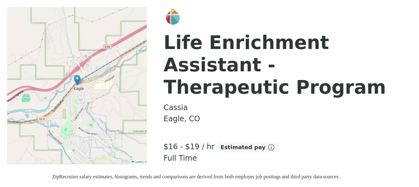 Cassia job posting for a Life Enrichment Assistant - Therapeutic Program in Eagle, CO with a salary of $17 to $20 Hourly with a map of Eagle location.