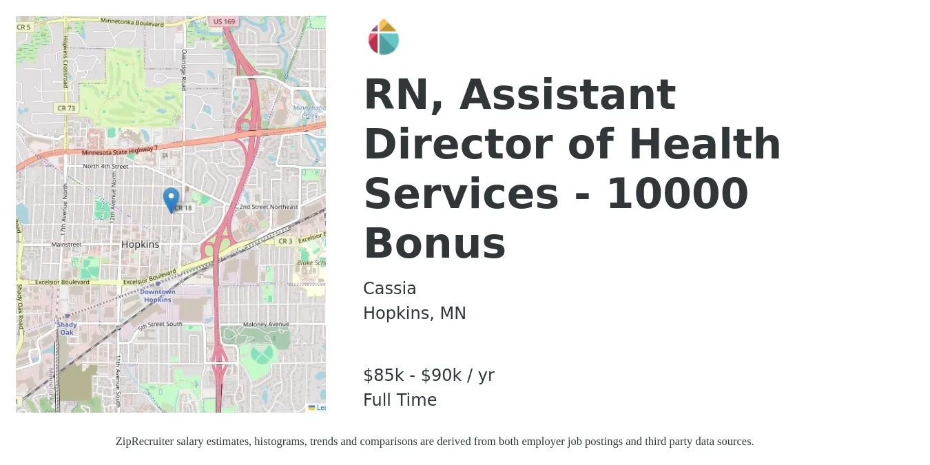 Cassia job posting for a RN, Assistant Director of Health Services - 10000 Bonus in Hopkins, MN with a salary of $85,000 to $90,000 Yearly with a map of Hopkins location.