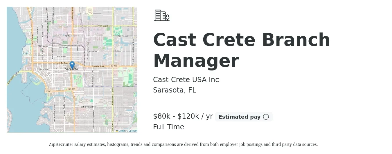 Cast-Crete USA Inc job posting for a Cast Crete Branch Manager in Sarasota, FL with a salary of $80,000 to $120,000 Yearly with a map of Sarasota location.