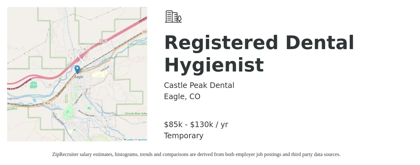 Castle Peak Dental job posting for a Registered Dental Hygienist in Eagle, CO with a salary of $85,000 to $130,000 Yearly with a map of Eagle location.