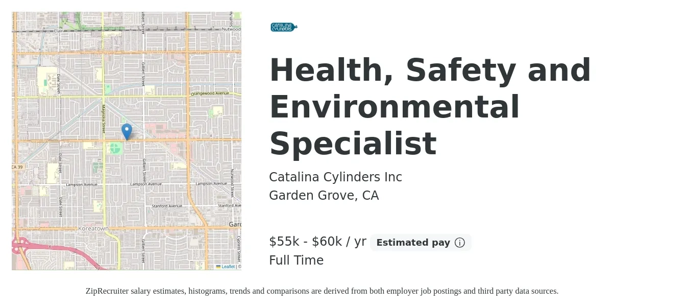 Catalina Cylinders Inc job posting for a Health, Safety and Environmental Specialist in Garden Grove, CA with a salary of $55,000 to $60,000 Yearly with a map of Garden Grove location.