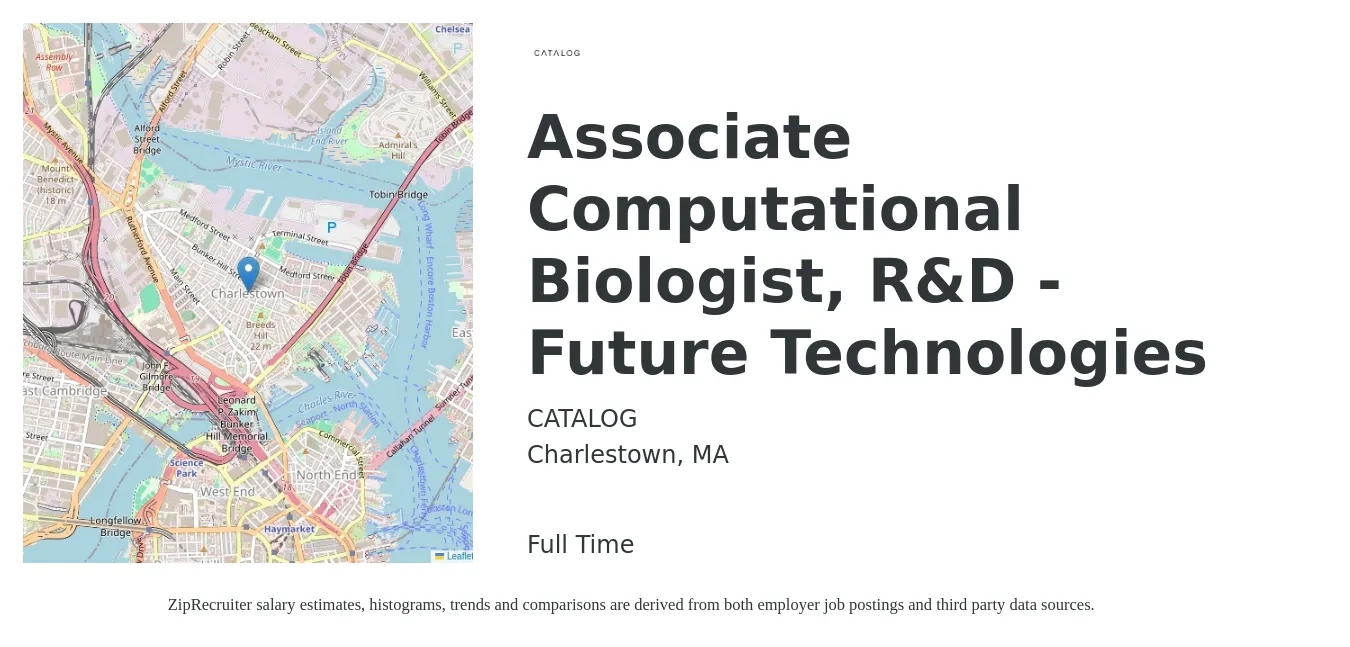 CATALOG job posting for a Associate Computational Biologist, R&D - Future Technologies in Charlestown, MA with a salary of $76,700 to $127,300 Yearly with a map of Charlestown location.