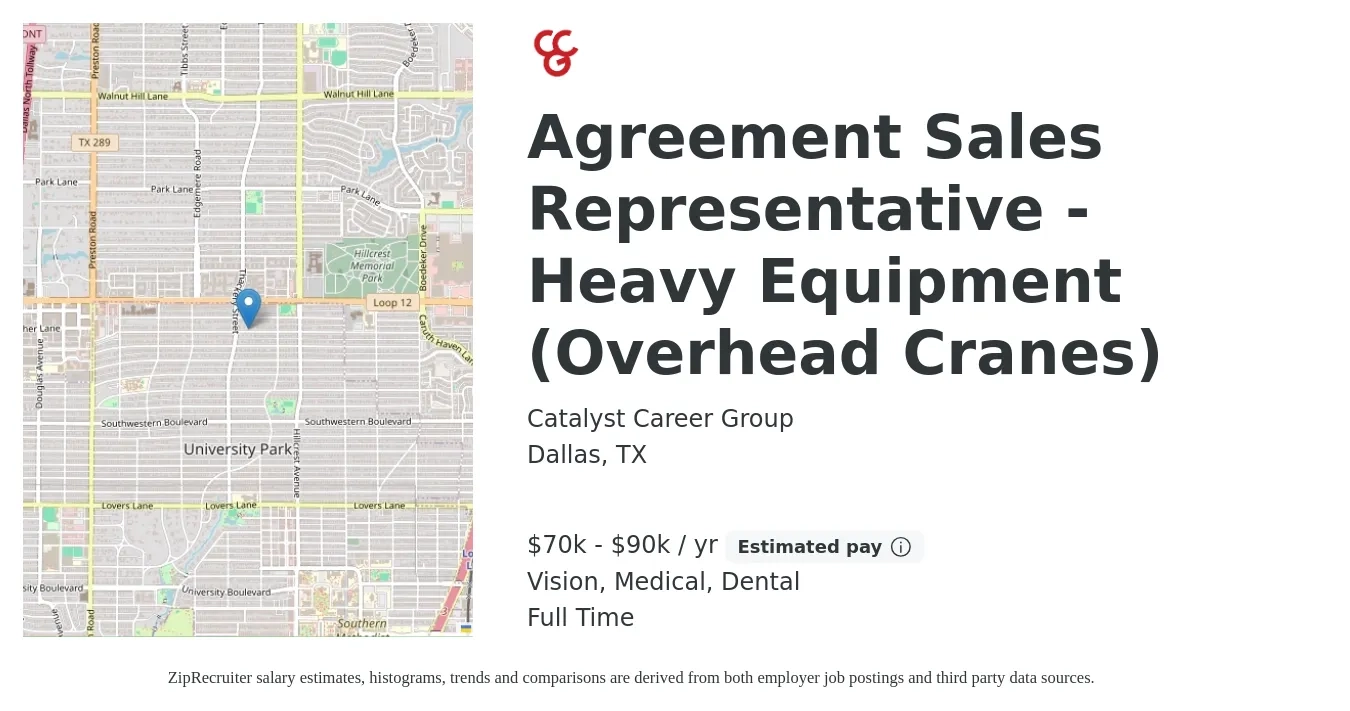 Catalyst Career Group job posting for a Agreement Sales Representative - Heavy Equipment (Overhead Cranes) in Dallas, TX with a salary of $70,000 to $90,000 Yearly (plus commission) and benefits including dental, life_insurance, medical, retirement, and vision with a map of Dallas location.