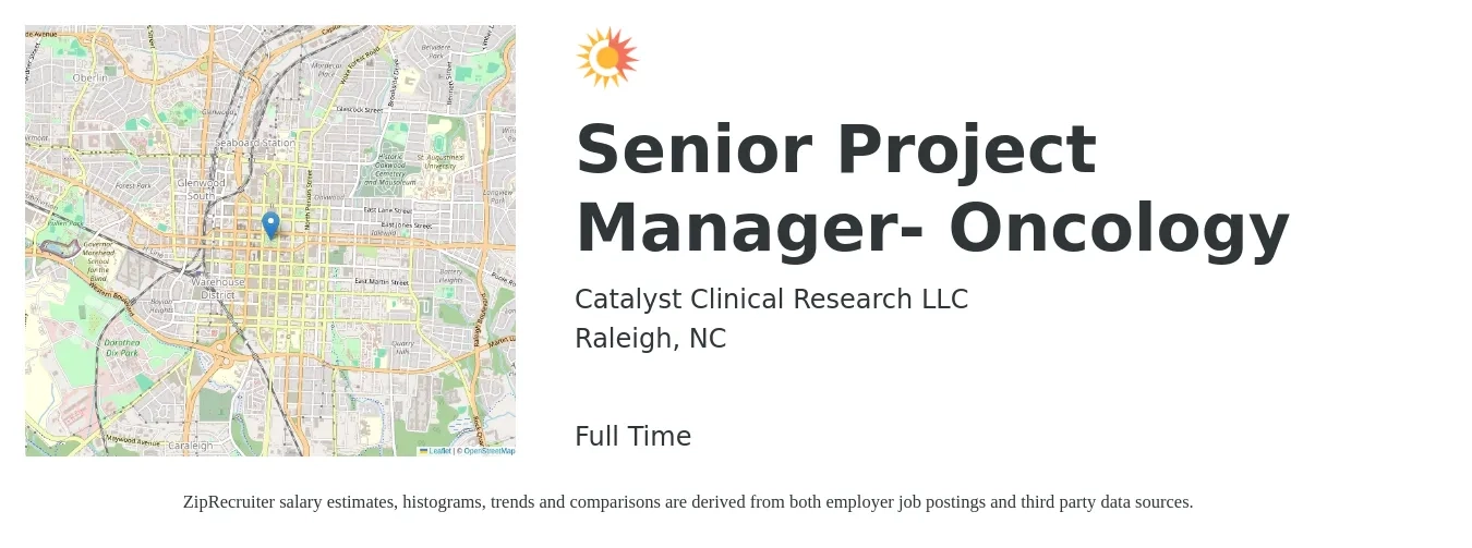 Catalyst Clinical Research LLC job posting for a Senior Project Manager- Oncology in Raleigh, NC with a salary of $88,900 to $125,400 Yearly with a map of Raleigh location.