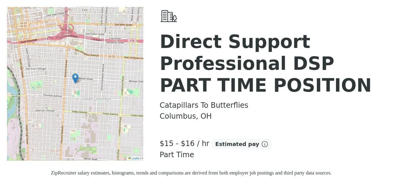 Catapillars To Butterflies job posting for a Direct Support Professional DSP PART TIME POSITION in Columbus, OH with a salary of $16 to $17 Hourly and benefits including retirement with a map of Columbus location.