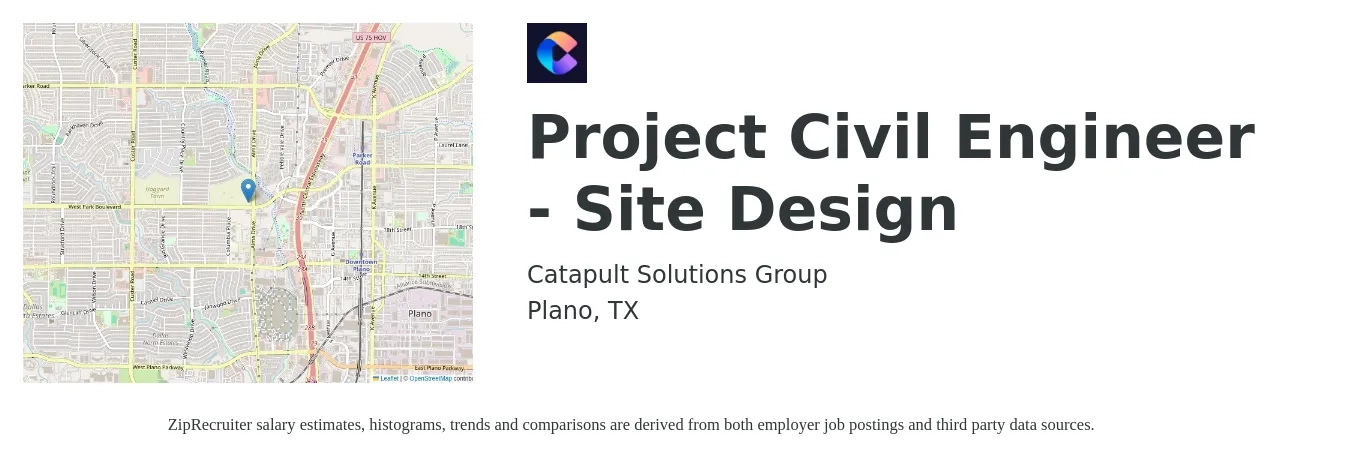 Catapult Solutions Group job posting for a Project Civil Engineer - Site Design in Plano, TX with a salary of $81,800 to $109,300 Yearly with a map of Plano location.