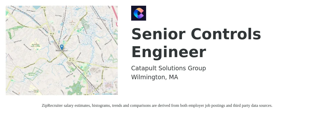 Catapult Solutions Group job posting for a Senior Controls Engineer in Wilmington, MA with a salary of $106,100 to $139,900 Yearly with a map of Wilmington location.