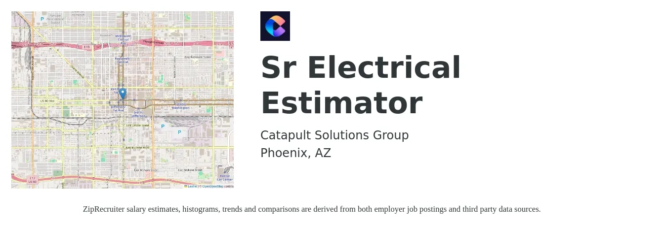 Catapult Solutions Group job posting for a Sr Electrical Estimator in Phoenix, AZ with a salary of $102,300 to $134,500 Yearly with a map of Phoenix location.
