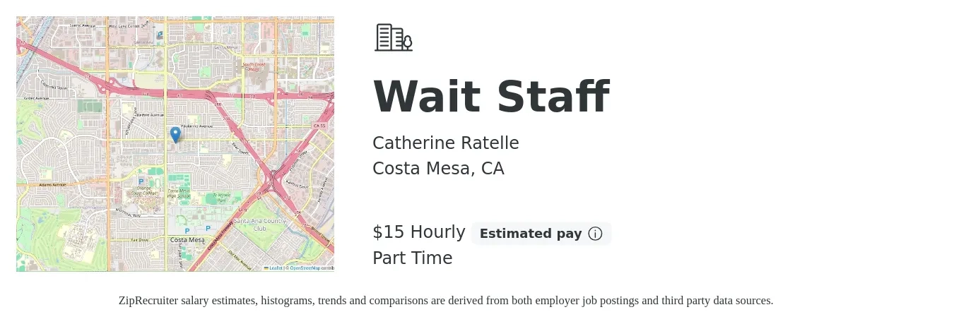 Catherine Ratelle job posting for a Wait Staff in Costa Mesa, CA with a salary of $16 to $16 Hourly with a map of Costa Mesa location.
