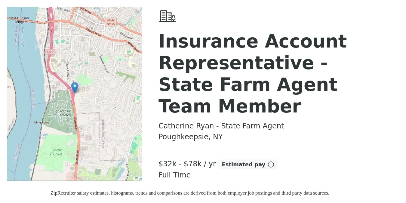 Catherine Ryan - State Farm Agent job posting for a Insurance Account Representative - State Farm Agent Team Member in Poughkeepsie, NY with a salary of $32,000 to $78,000 Yearly with a map of Poughkeepsie location.
