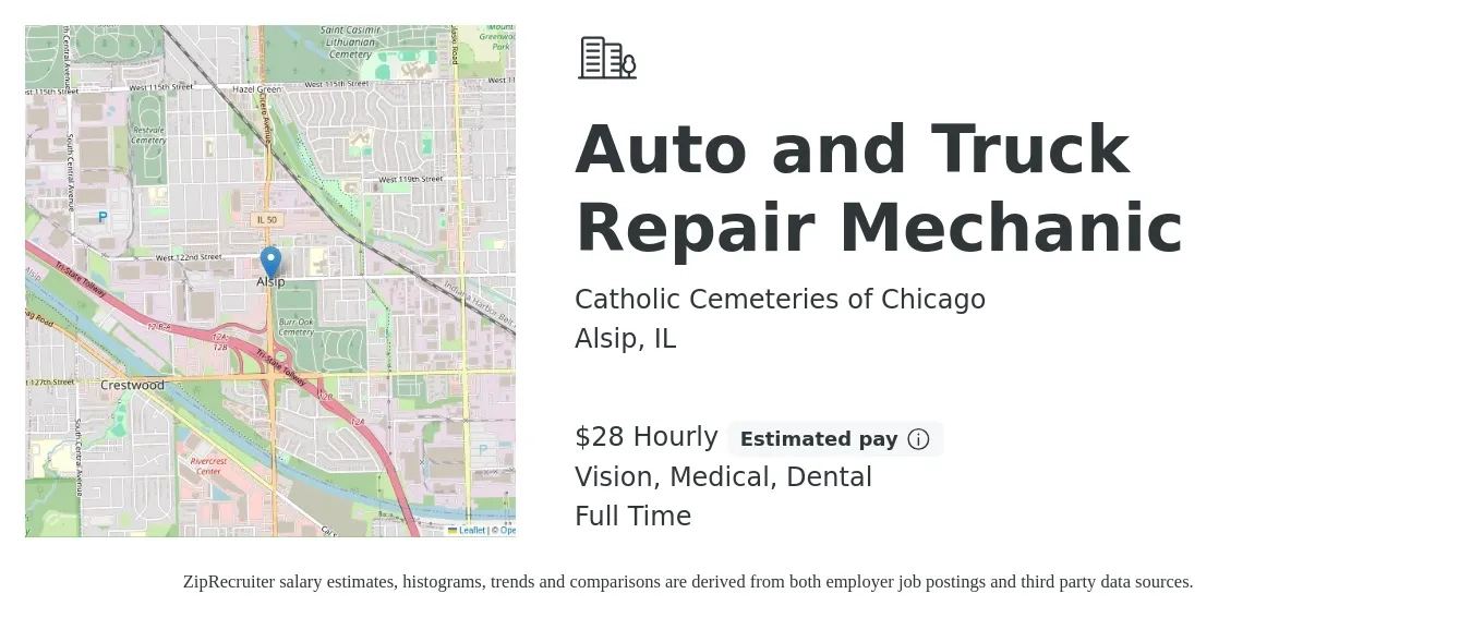 Catholic Cemeteries of Chicago job posting for a Auto and Truck Repair Mechanic in Alsip, IL with a salary of $29 Hourly and benefits including pto, retirement, vision, dental, life_insurance, and medical with a map of Alsip location.