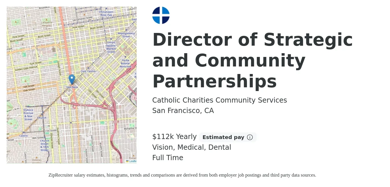 Catholic Charities Community Services job posting for a Director of Strategic and Community Partnerships in San Francisco, CA with a salary of $112,969 Yearly and benefits including retirement, vision, dental, life_insurance, and medical with a map of San Francisco location.